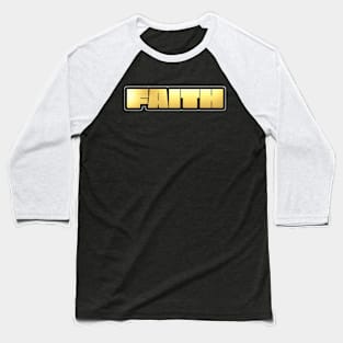 Shiny black and Gold FAITH word ver2 Baseball T-Shirt